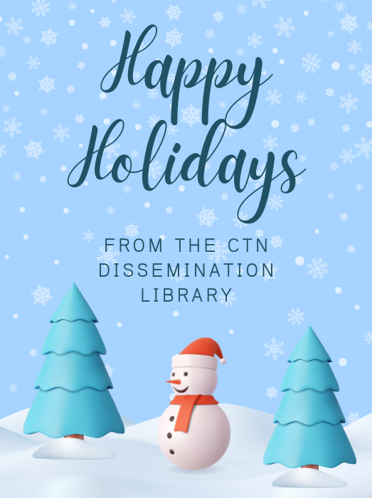 Happy Holidays from the CTN Dissemination Library