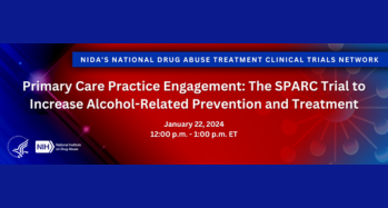 Primary Care Practice Engagement: The SPARC Trial to Increase Alcohol-Related Prevention and Treatment
