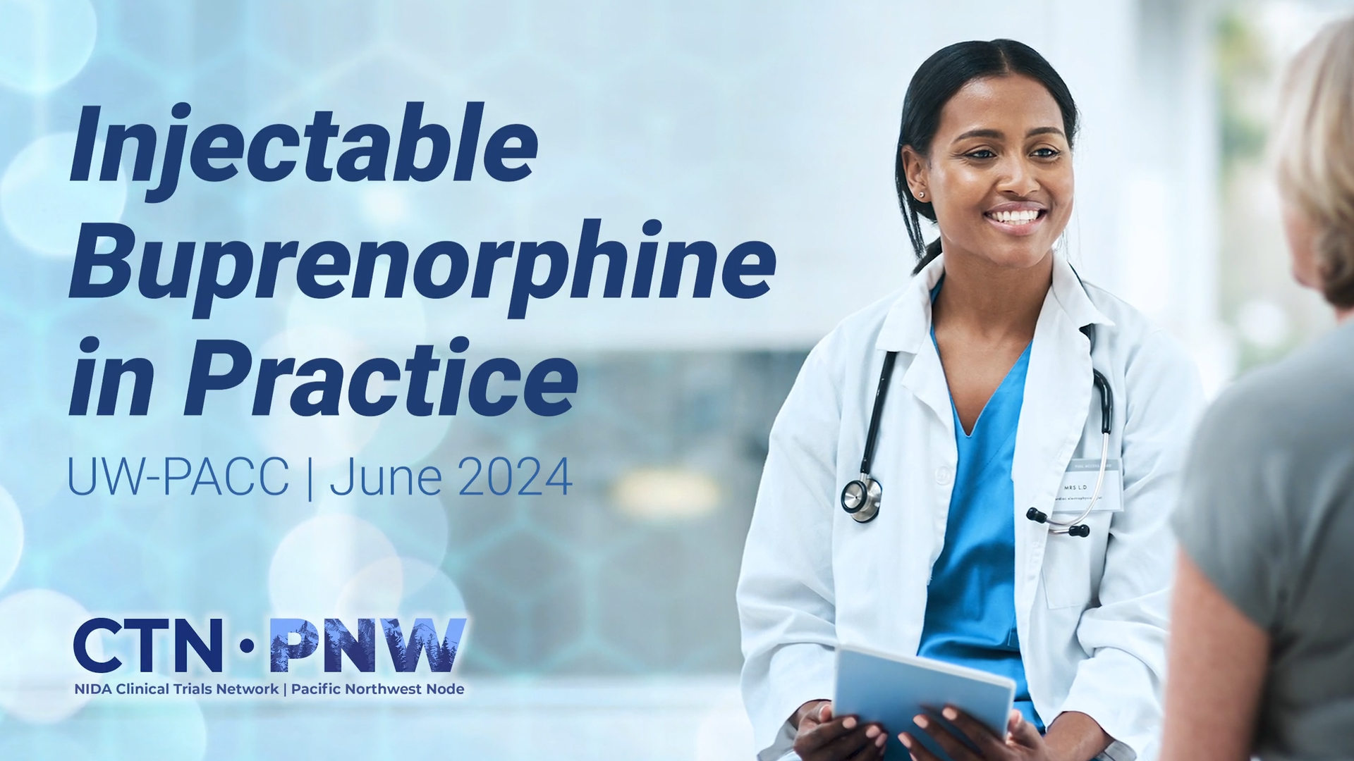 Injectable buprenorphine in practice. UW-PACC, June 2024. CTN PNW