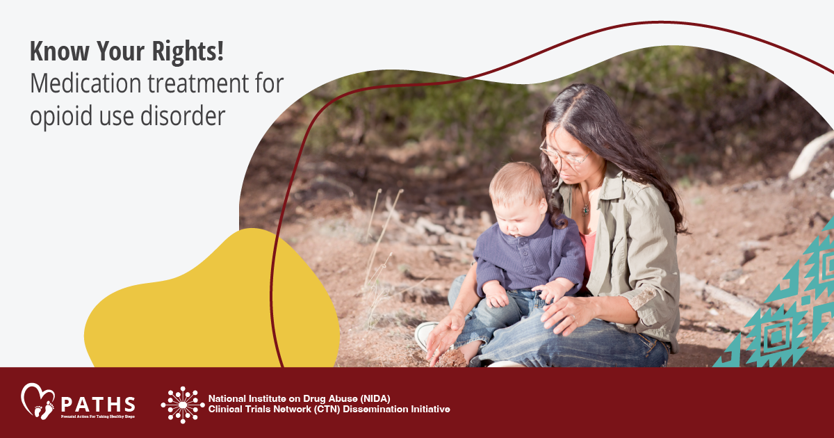 Image 4 features an indigenous woman with long hair sitting outside with her legs crossed. A baby is sitting on her lap looking down. Text reads, "Know your rights! Medication treatment for opioid use disorder"