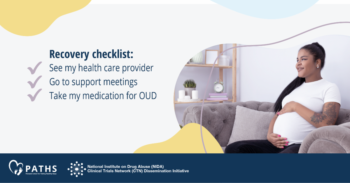 Image 2 features a pregnant woman sitting on a couch, holding her belly and smiling. Text reads: Recovery checklist: See my health care provider, go to support meetings, take my medication for OUD