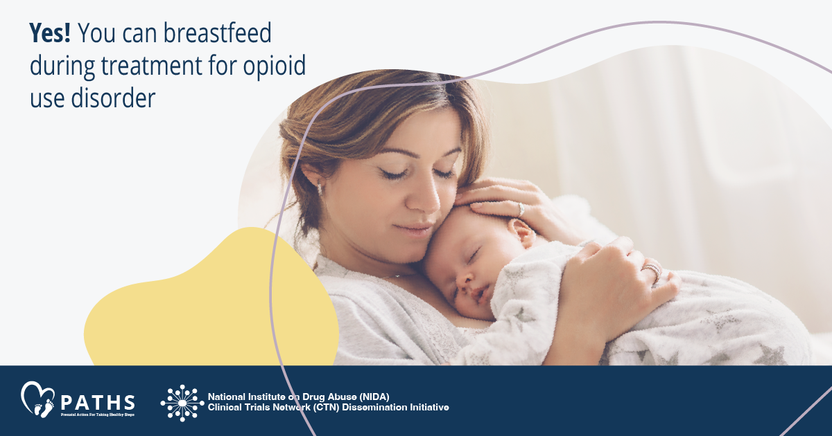 Image 5 features a young mother with her eyes closed holding a sleeping infant on her chest. Text reads Yes! You can breastfeed during treatment for opioid use disorder!