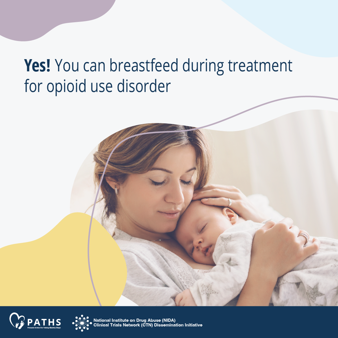 Image 5 features a young mother with her eyes closed holding a sleeping infant on her chest. Text reads Yes! You can breastfeed during treatment for opioid use disorder!