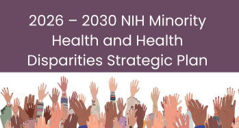 NIH Minority health and health disparities strategic plan