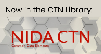 Now in the CTN library: NIDA CTN Common Data Elements